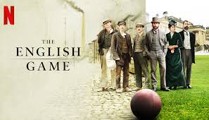 The English Game: minissérie resgata raízes do futebol inglês