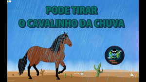 Pode tirar o cavalinho da chuva - Origem das Expressões Populares ...