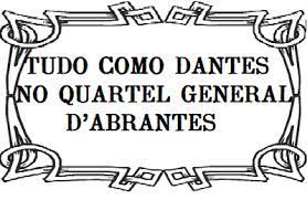 Penacova Online: Locuções populares (VIII): Tudo como dantes no quartel  general d' Abrantes