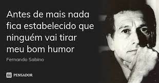 Antes de mais nada fica estabelecido que... Fernando Sabino - Pensador