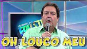 VINHETA FAUSTÃO OH LOUCO MEU ( alta qualidade ) - YouTube