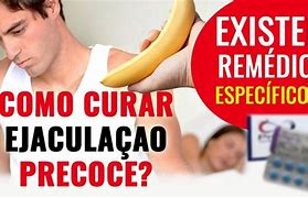 Resultado de imagem para ejaculaçao precoce tratamento